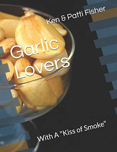 Garlic Lovers With a Kiss of Smoke