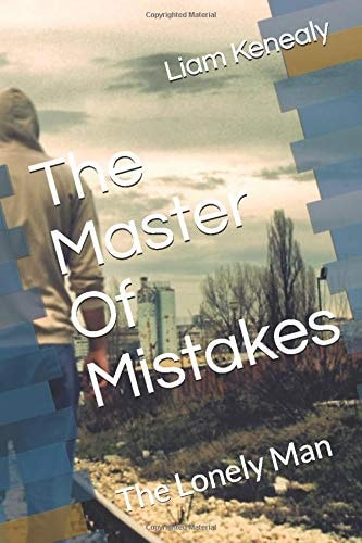 The Master of Mistakes The Lonely Man
