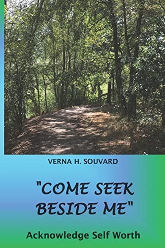 "Come Seek Beside Me" Acknowledge Self Worth