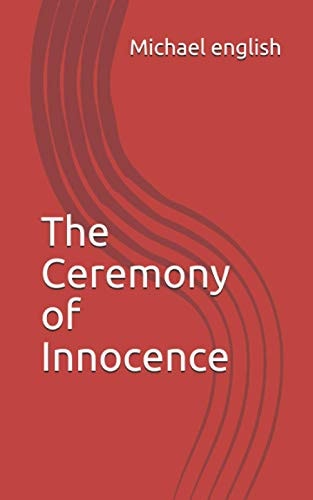 The Ceremony of Innocence