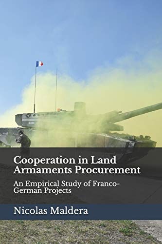 Cooperation in Land Armaments Procurement An Empirical Study of Franco-German Projects