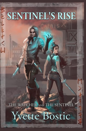 Sentinel's Rise Book 1 - The Watcher and the Sentinel Series