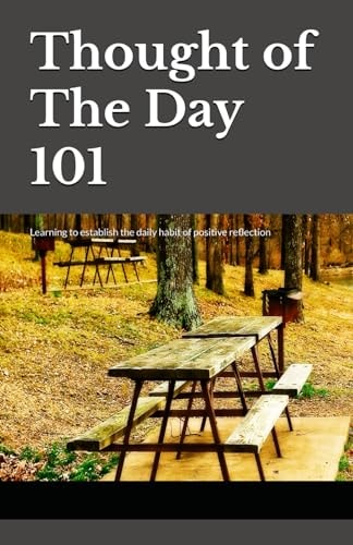 Thought of the Day 101 Learning to Establish the Daily Habit of Positive Reflection