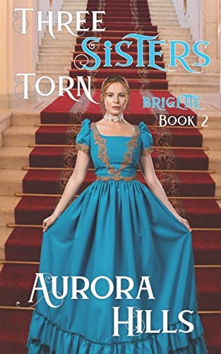 Three Sisters Torn - Brigette - Book 2
