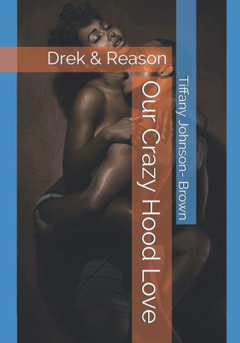 Our Crazy Hood Love Drek and Reason