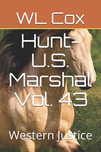 Hunt-U. S. Marshal Vol. 43 Western Justice