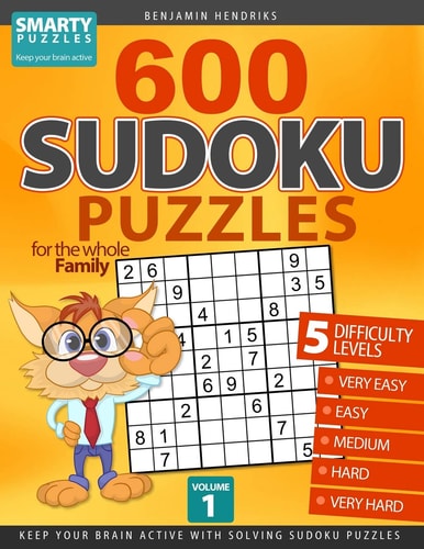600 Sudoku Puzzles for the Whole Family 5 Difficulty Levels: Very Easy - Easy - Medium - Hard - Very Hard. Keep Your Brain Active with Solving Sudoku Puzzles. Volume 1.