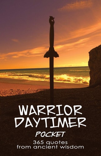 Warrior Daytimer Pocket 365 Quotes from Ancient Wisdom