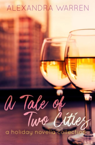 A Tale of Two Cities A Holiday Novella Collection