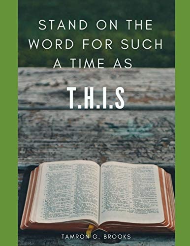 Stand On The Word For Such A Time As T.H.I.S.