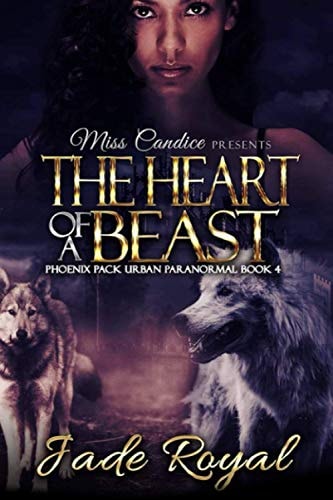 The Heart of a Beast A Phoenix Pack Urban Paranormal
