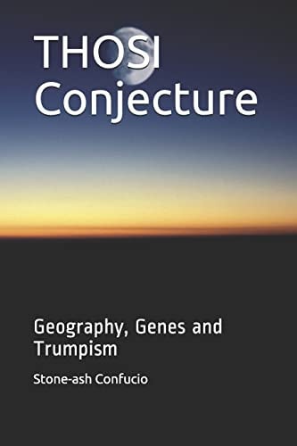 Thosi Conjecture Geography, Genes and Trumpism