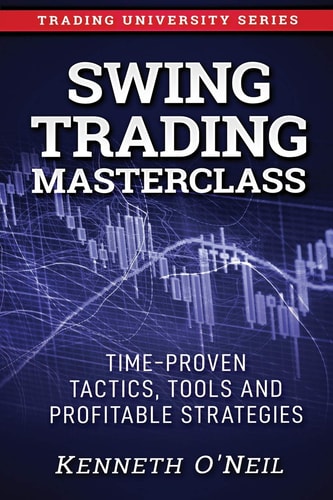 Swing Trading Masterclass Time-Proven Tactics, Tools and Profitable Strategies