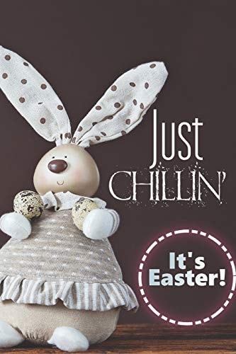 Just Chillin' It's Easter!