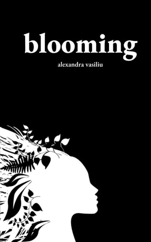 Blooming Poems on Love, Self-Discovery, and Femininity