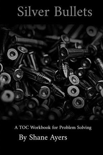 Silver Bullets A Toc Workbook for Problem Solving