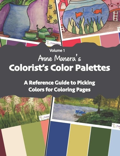 Anne Manera's Colorist's Color Palettes A Reference Guide to Picking Colors for Coloring Pages