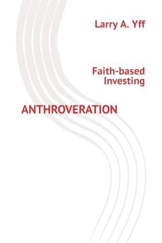 Anthroveration Faith-Based Investing