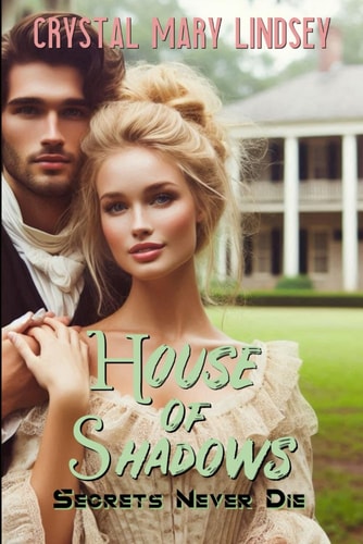 House of Shadows Secrets Never Die
