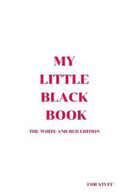 My Little Black Book: The White and Red Edition