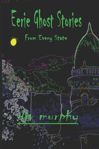 Eerie Ghost Stories From Every State