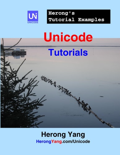 Unicode Tutorials - Herong's Tutorial Examples