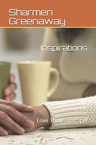 Inspirations Love Thrills and Spills