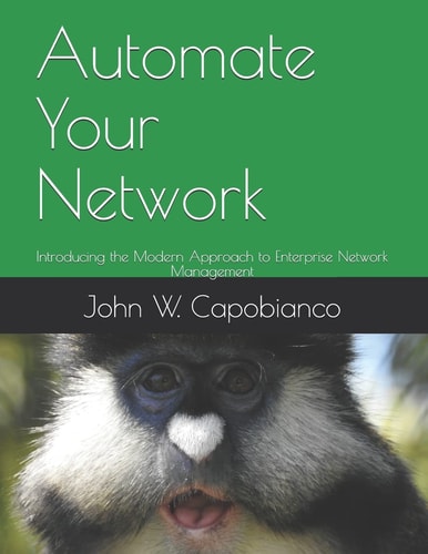 Automate Your Network Introducing the Modern Approach to Enterprise Network Management