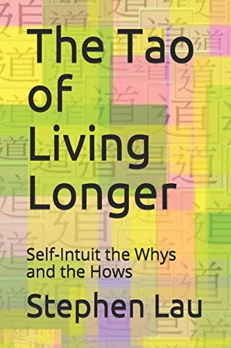 The TAO of Living Longer Your Journey of Self-Awakening
