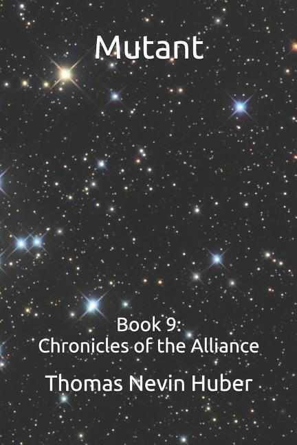 Mutant: Book 9: Chronicles of the Alliance