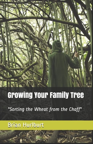 Growing Your Family Tree Sorting the Wheat from the Chaff