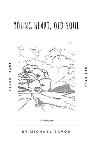 Young Heart, Old Soul Poetry and Prose