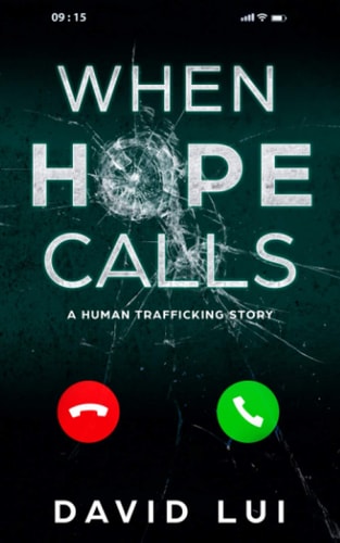 When Hope Calls Based on a True Human Trafficking Story