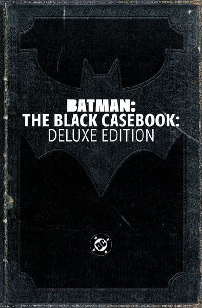Batman: Black Casebook: Deluxe Edition