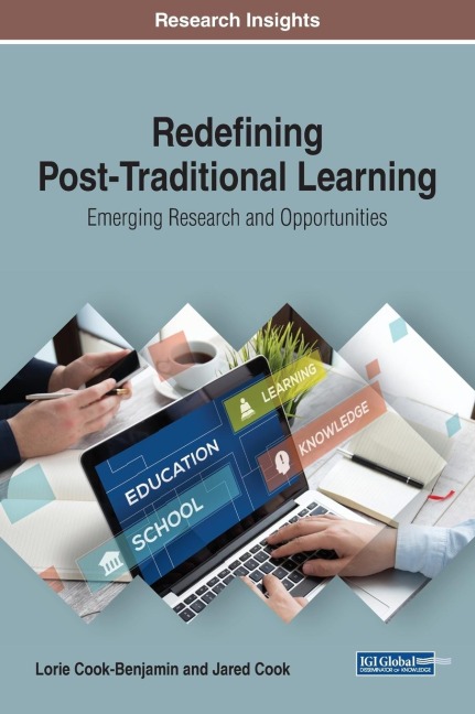 Redefining Post-Traditional Learning: Emerging Research and Opportunities