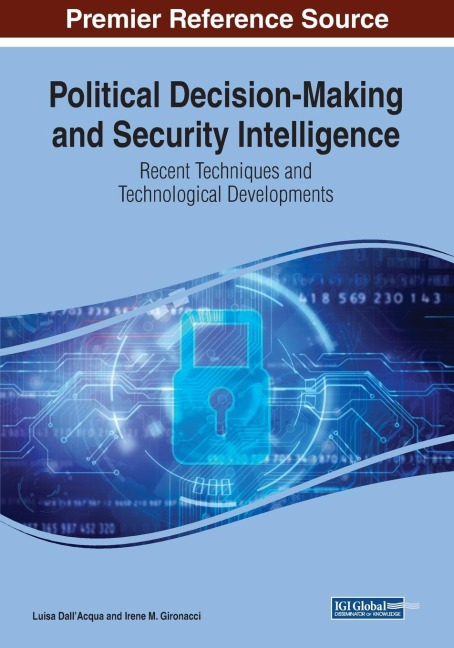Political Decision-Making and Security Intelligence: Recent Techniques and Technological Developments