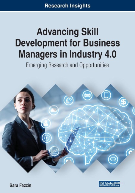 Advancing Skill Development for Business Managers in Industry 4.0: Emerging Research and Opportunities