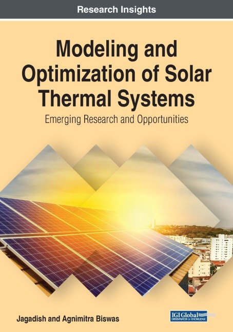 Modeling and Optimization of Solar Thermal Systems: Emerging Research and Opportunities