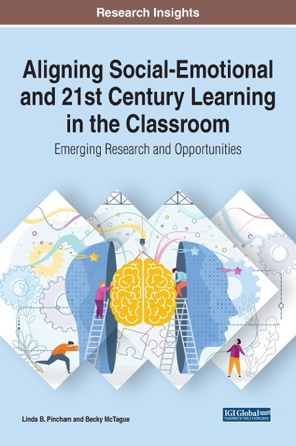 Aligning Social-Emotional and 21st Century Learning in the Classroom: Emerging Research and Opportunities
