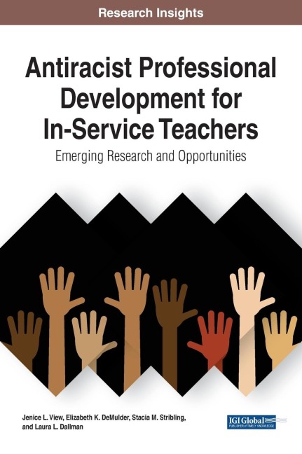 Antiracist Professional Development for In-Service Teachers: Emerging Research and Opportunities