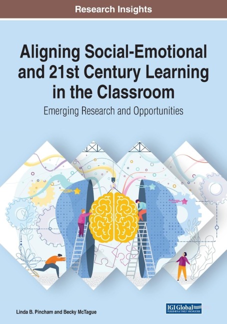 Aligning Social-Emotional and 21st Century Learning in the Classroom: Emerging Research and Opportunities