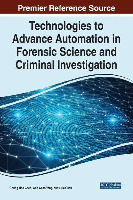 Technologies to Advance Automation in Forensic Science and Criminal Investigation