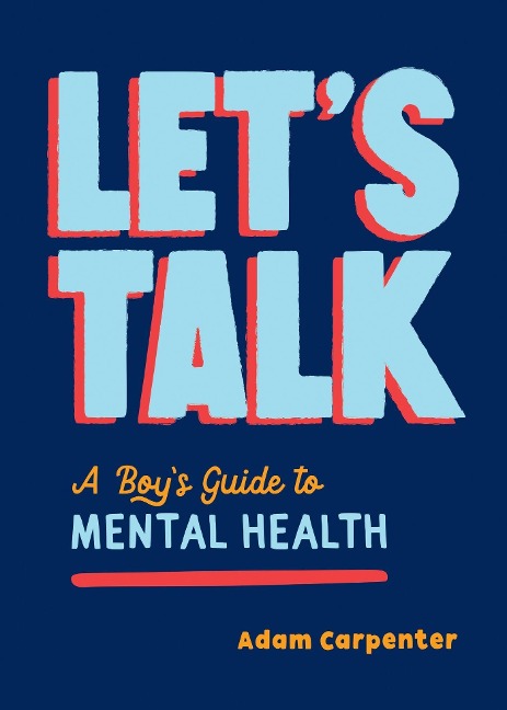 Lets Talk: A Boys Guide to Mental Health