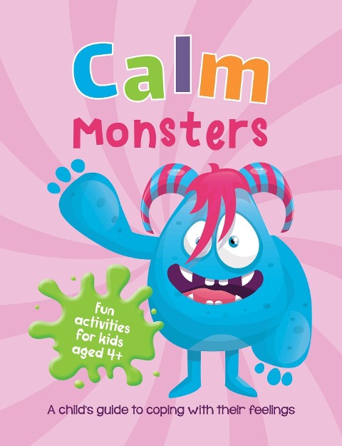 Calm Monsters: A Childs Guide to Coping With Their Feelings