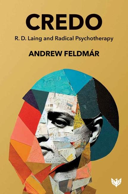 Credo: R. D. Laing and Radical Psychotherapy