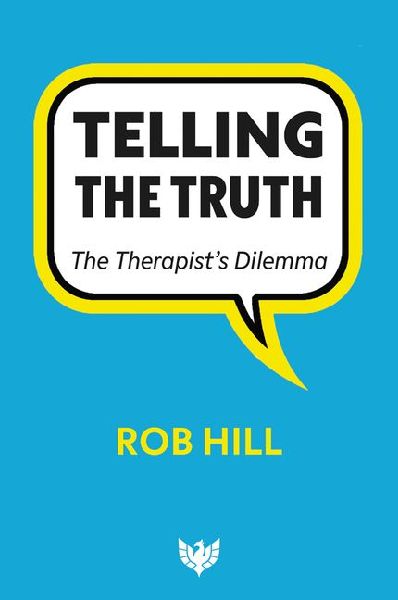 Telling The Truth: The Therapists Dilemma