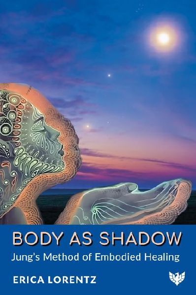 Body as Shadow: Jungs Method of Embodied Healing