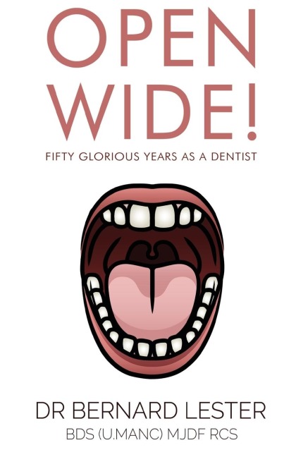 Open Wide!: Fifty Glorious Years As A Dentist