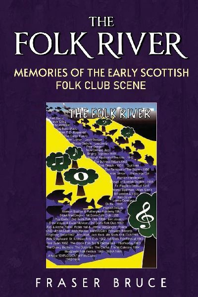 The Folk River - Memories from the Early Scottish Folk Club Scene