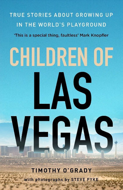 Children of Las Vegas: True stories about growing up in the worlds playground